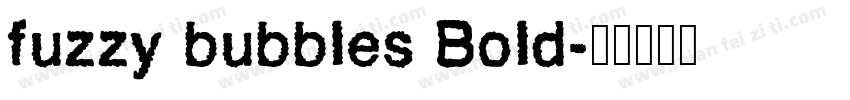 fuzzy bubbles Bold字体转换